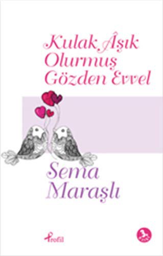 Kulak Aşık Olurmuş Gözden Evvel kitap kapağı