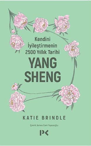 Kendini İyileştirmenin 2500 Yıllık Tarihi: Yang Sheng kitap kapağı