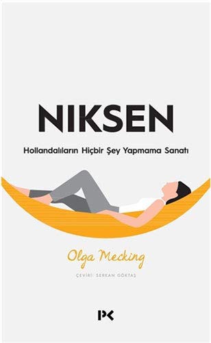Niksen Hollandalıların Hiçbir Şey Yapmama Sanatı kitap kapağı