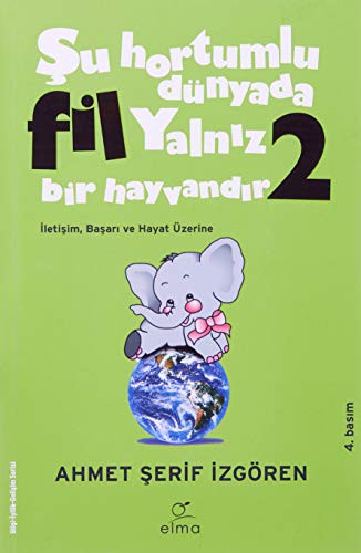 Şu Hortumlu Dünyada Fil Yalnız Bir Hayvandır 2 (Yeşil Kapak) kitap kapağı