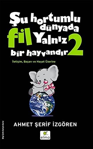 Şu Hortumlu Dünyada Fil Yalnız Bir Hayvandır 2 (Siyah Kapak) kitap kapağı