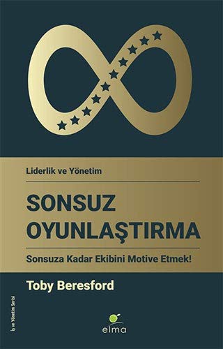 Sonsuz Oyunlaştırma Sonsuza Kadar Ekibini Motive Etmek kitap kapağı