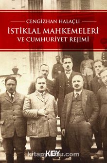 İstiklal Mahkemeleri ve Cumhuriyet Rejimi kitap kapağı