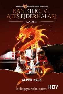 Kan Kılıcı ve Ateş Ejderhaları (1. Kitap Kader) kitap kapağı