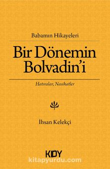 Bir Dönemin Bolvadin'i & Babamın Hikayeleri kitap kapağı
