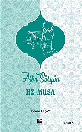 Aşka Sürgün Hz. Musa kitap kapağı