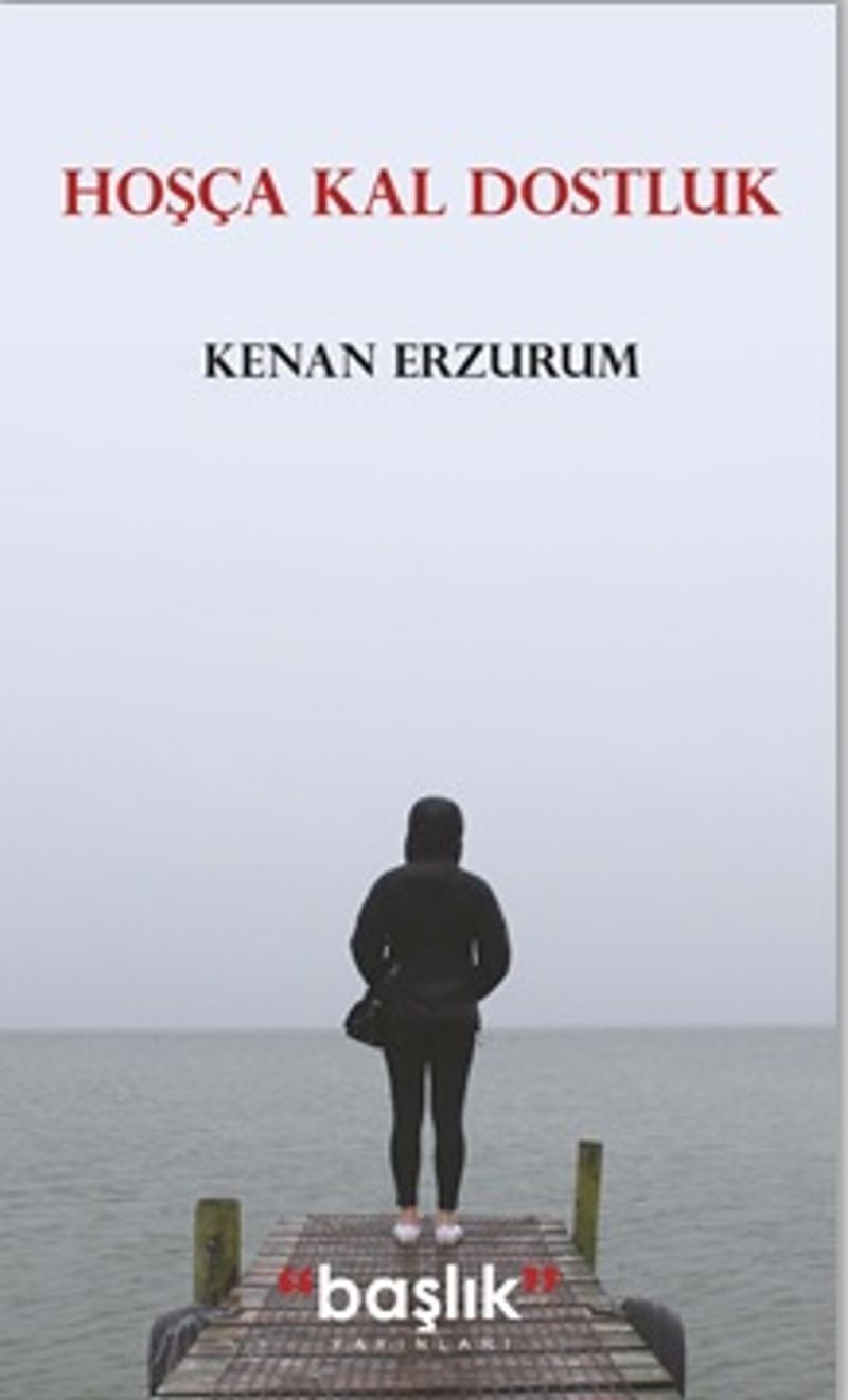 Hoşça Kal Dostluk kitap kapağı