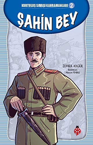 Şahin Bey / Kurtuluş Savaşı Kahramanları 2 kitap kapağı
