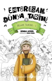 Enteresan Dünya Tarihi 3 / İslam Tarihi 1 kitap kapağı