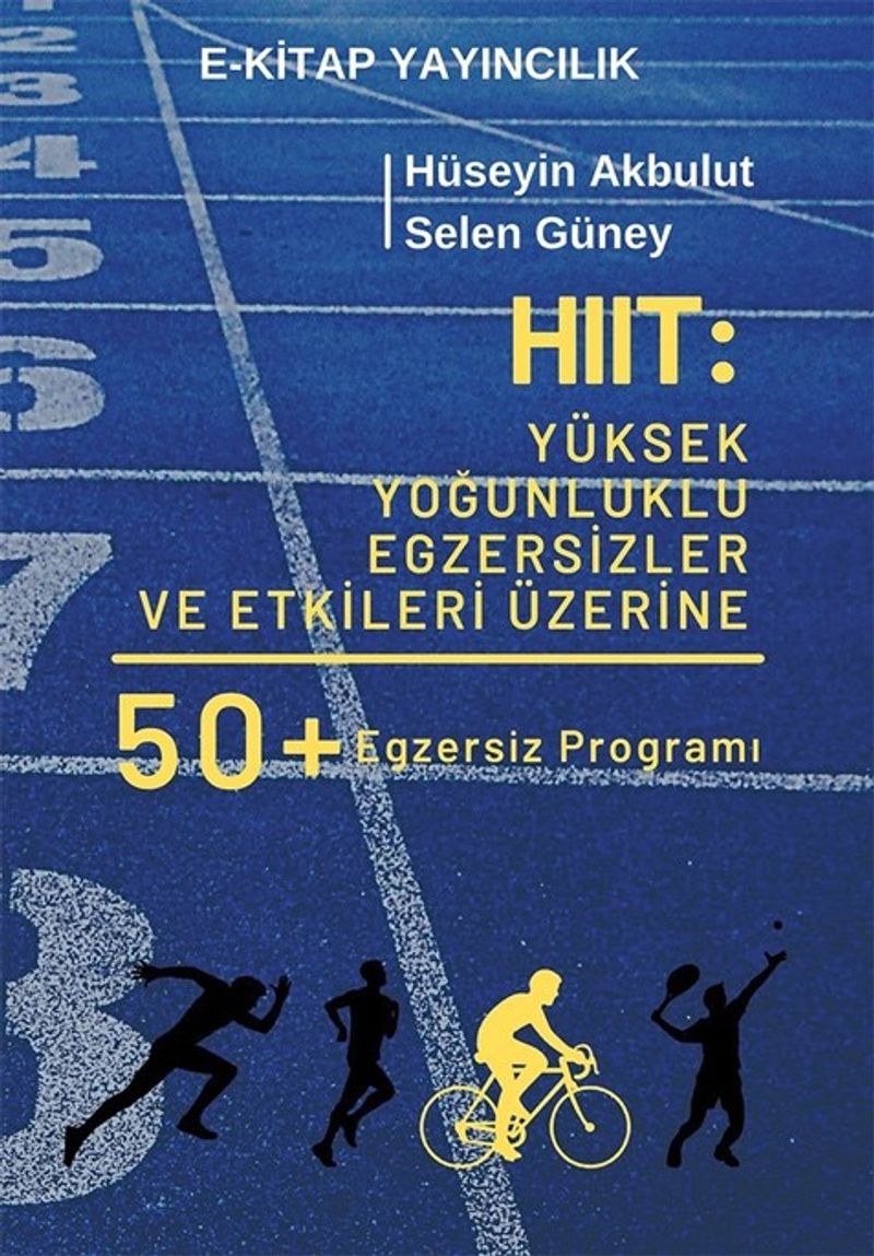 HIIT: Yüksek Yoğunluklu Egzersizler ve Etkileri Üzerine 50 Egzersiz Programı kitap kapağı