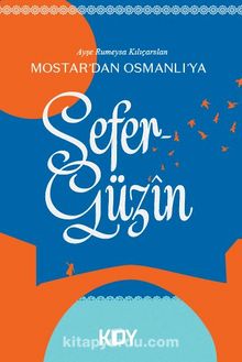 Mostar'dan Osmanlı'ya / Sefergüzin kitap kapağı