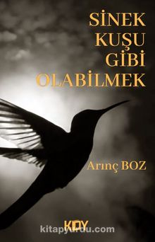 Sinek Kuşu Gibi Olabilmek kitap kapağı