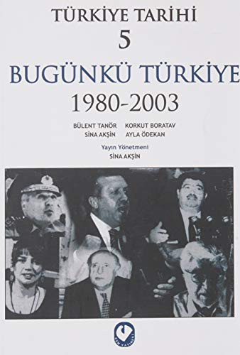 Türkiye Tarihi 5 / Bugünkü Türkiye 1980-2003 kitap kapağı