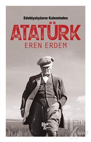 Edebiyatçıların Kaleminden Atatürk kitap kapağı