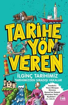 Tarihe Yön Veren İlginç Tarihimiz kitap kapağı