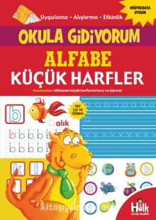 Alfabe - Küçük Harfler / Okula Gidiyorum kitap kapağı