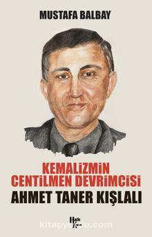 Kemalizmin Centilmen Devrimcisi Ahmet Taner Kışlalı kitap kapağı