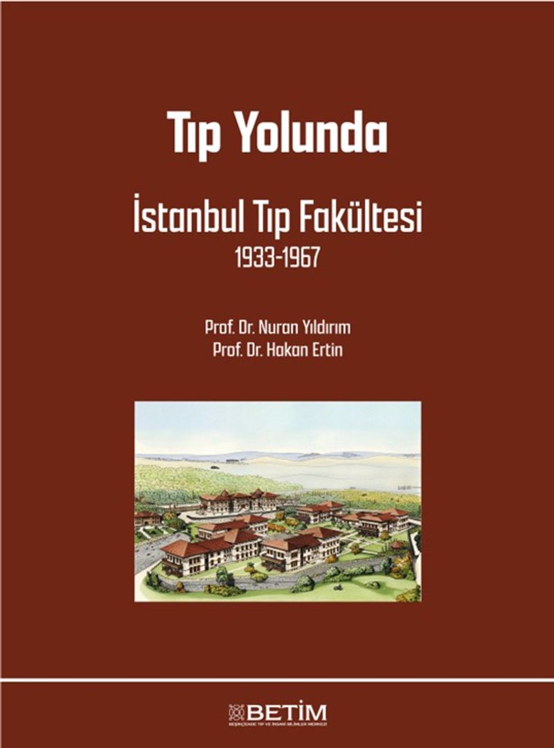 Tıp Yolunda İstanbul Tıp Fakültesi 1933-1967 kitap kapağı