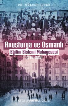 Avusturya ve Osmanlı   Eğitim Sistemi Mukayesesi (1774-1824) kitap kapağı