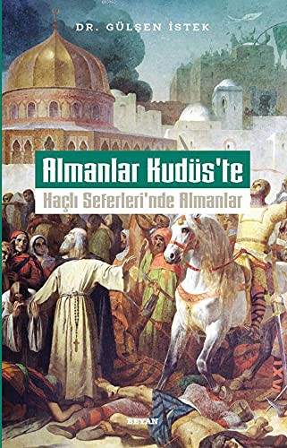 Almanlar Kudüs'te: Haçlı Seferleri'nde Almanlar kitap kapağı