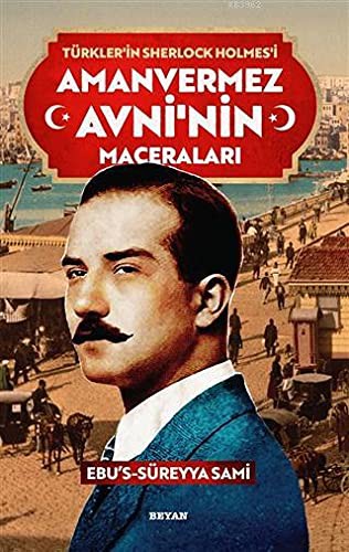 Türkler'in Sherlock Holmes'i  Amanvermez Avni'nin Maceraları (1-10)  Tek Kitap kitap kapağı
