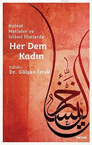 Kutsal Metinler ve İslami İlimlerde Her Dem Kadın kitap kapağı