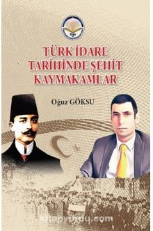 Türk İdare Tarihinde Şehit Kaymakamlar kitap kapağı