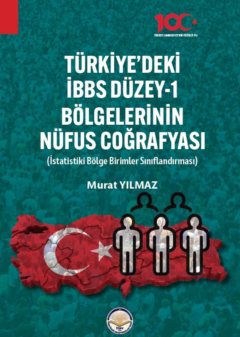 Türkiyede İBBS Düzey -1 Bölgelerinin Nüfus Coğrafyası kitap kapağı