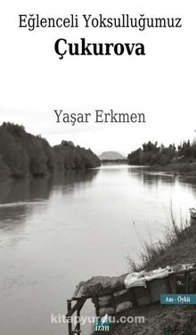 Eğlenceli Yoksulluğumuz Çukurova kitap kapağı