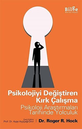 Psikolojiyi Değiştiren Kırk Çalışma & Psikoloji Araştırmaları Tarihinde Yolculuk kitap kapağı
