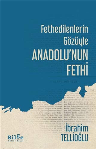 Fethedilenlerin Gözüyle Anadolu’nun Fethi kitap kapağı