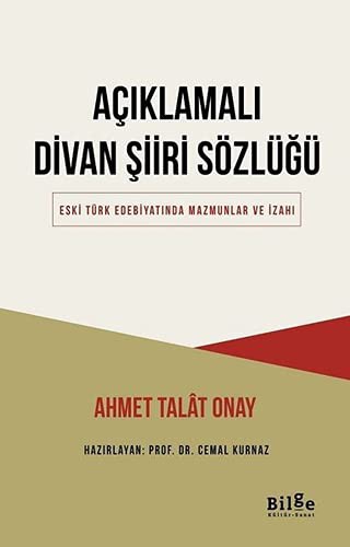 Açıklamalı Divan Şiiri Sözlüğü & Eski Türk Edebiyatında Mazmunlar ve İzahı kitap kapağı
