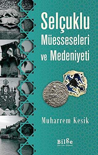 Selçuklu Müesseseleri ve Medeniyeti kitap kapağı