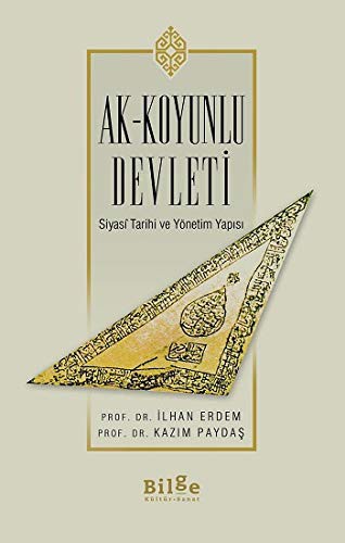 Ak-Koyunlu Devleti & Siyasİ Tarihi ve Yönetim Yapısı kitap kapağı