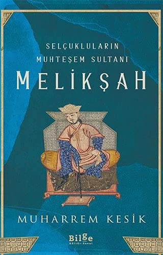 Selçukluların Muhteşem Sultanı Melikşah kitap kapağı