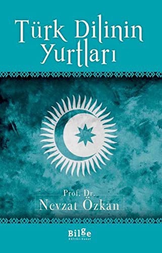Türk Dilinin Yurtları (Renkli Kuşe Baskılı Türk Lehçeleri Haritası Ekiyle) kitap kapağı