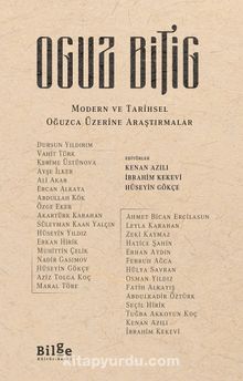 Oguz Bitig & Modern ve Tarihsel Oğuzca Üzerine Araştırmalar kitap kapağı