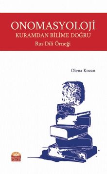 Onomasyoloji :Kuramdan Bilime Doğru - Rus Dili Örneği kitap kapağı