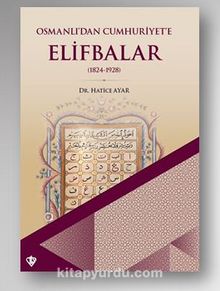 Osmanlı’dan Cumhuriyet’e Elifbalar (1824-1928) kitap kapağı