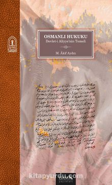 Osmanlı Hukuku & Devlet-i Aliyyenin Temeli kitap kapağı