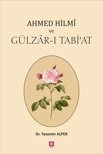 Ahmed Hilmi ve Gülzar-ı Tabi'at kitap kapağı