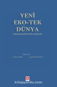 Yeni Eko-Tek Dünya Teknolojinin Son Sürümü kitap kapağı