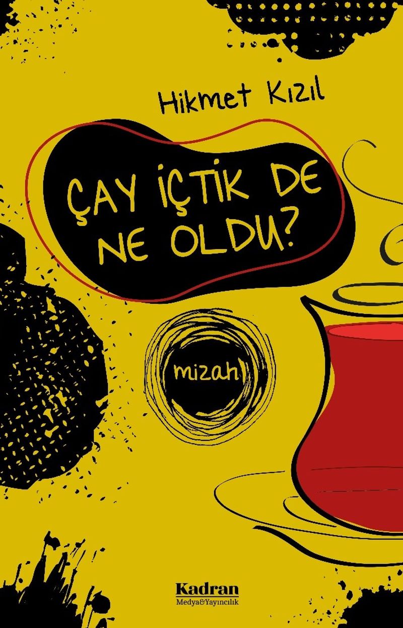 Çay İçtik De Ne Oldu? kitap kapağı