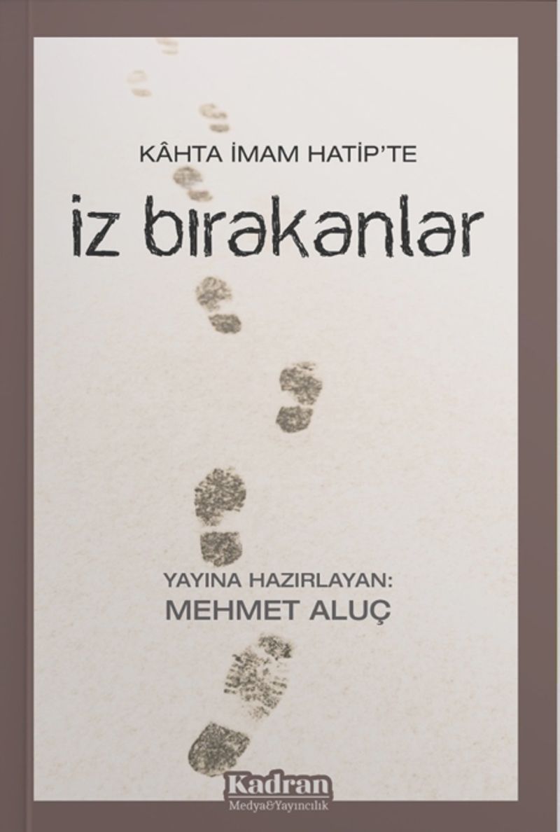 Kahta İmam Hatip`te İz Bırakanlar kitap kapağı