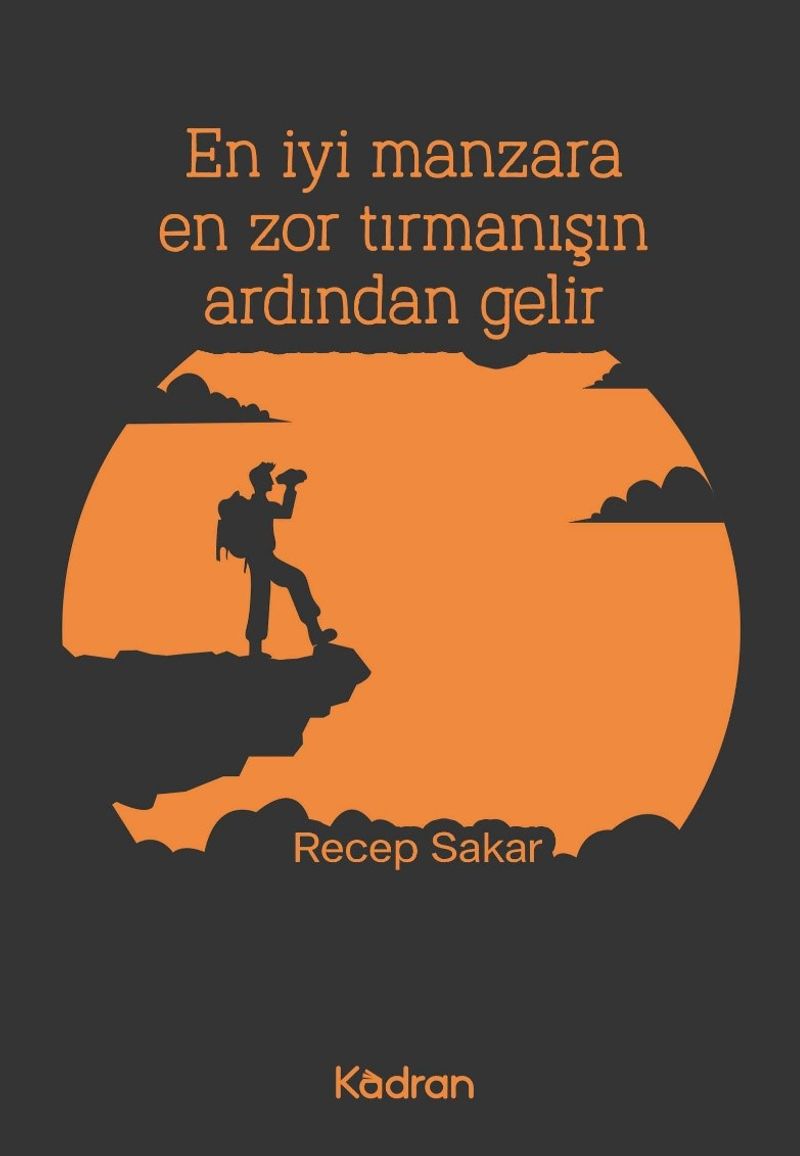 En İyi Manzara En Zor Tırmanışın Ardından Gelir kitap kapağı