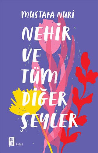 Nehir ve Tüm Diğer Şeyler kitap kapağı