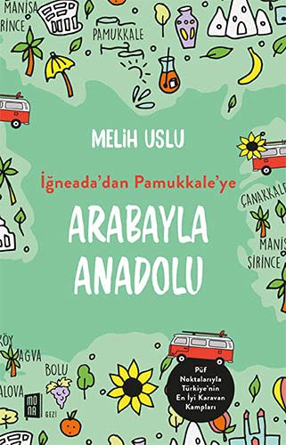 İğneada’dan Pamukkale’ye Arabayla Anadolu kitap kapağı