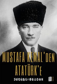 Mustafa Kemal’den  Atatürk’e kitap kapağı