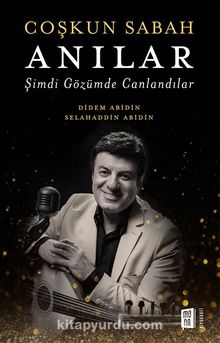 Coşkun Sabah - Anılar & Şimdi Gözümde Canlandılar kitap kapağı