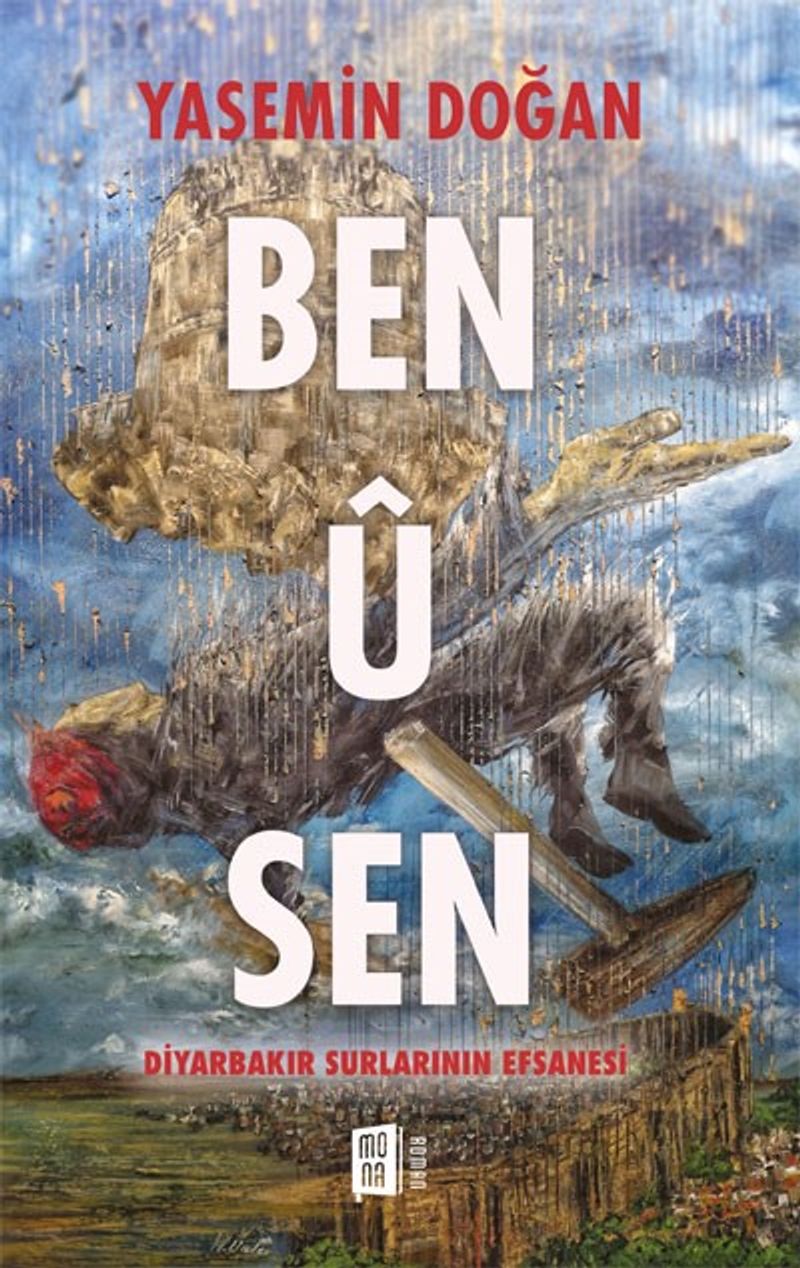 Ben Ü Sen - Diyarbakır Surlarının Efsanesi kitap kapağı